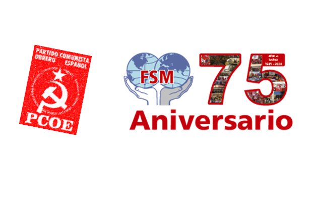 Desde el Partido Comunista Obrero Español (PCOE) queremos expresar nuestra felicitación a la Federación Sindical Mundial por su 75 aniversario. Una trayectoria de lucha obrera iniciada tras la Segunda Guerra…